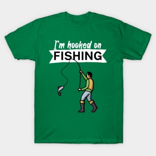 I’m hooked on fishing T-Shirt